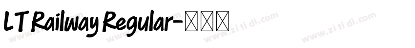 LT Railway Regular字体转换